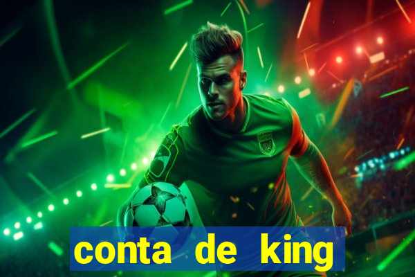 conta de king legacy gratis